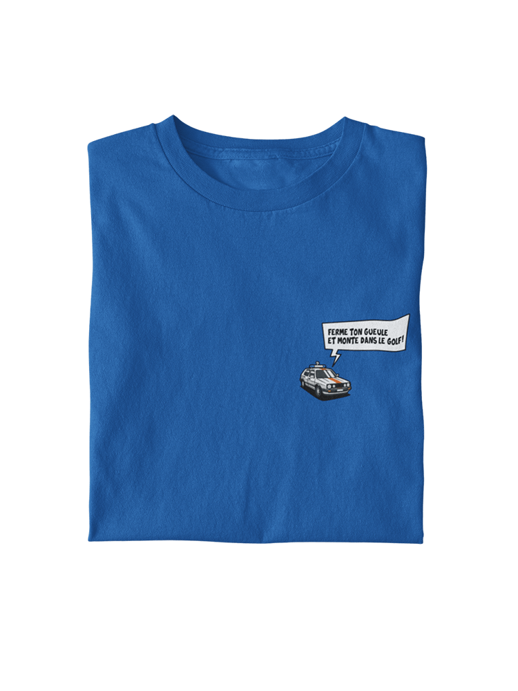Ferme ton gueule et monte dans le golf - T-shirt bio
