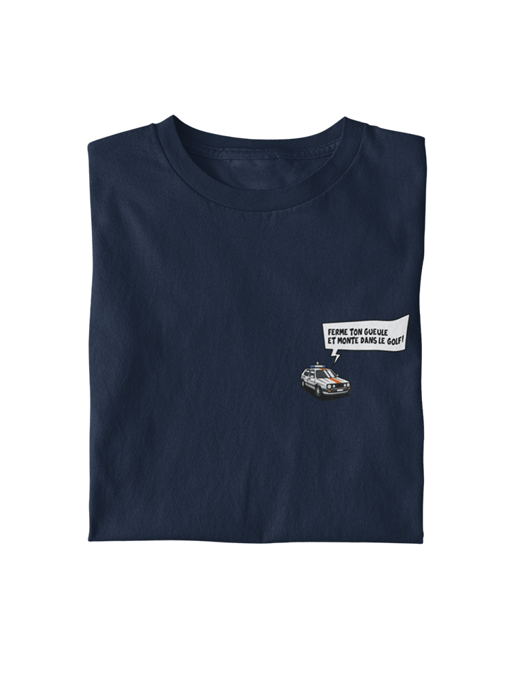 Ferme ton gueule et monte dans le golf - T-shirt bio