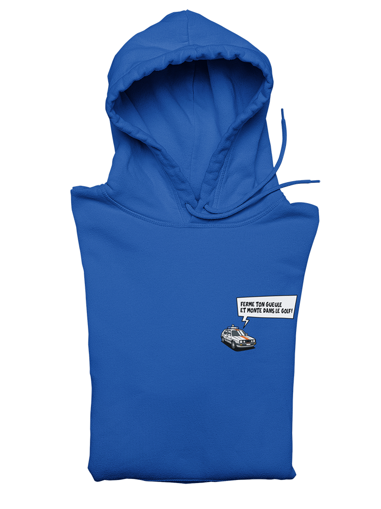 Ferme ton gueule et monte dans le golf - Sweatshirt à capuche