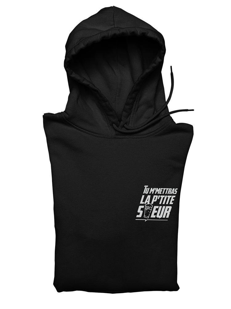 Tu m'mettras la petite soeur - Sweatshirt à capuche