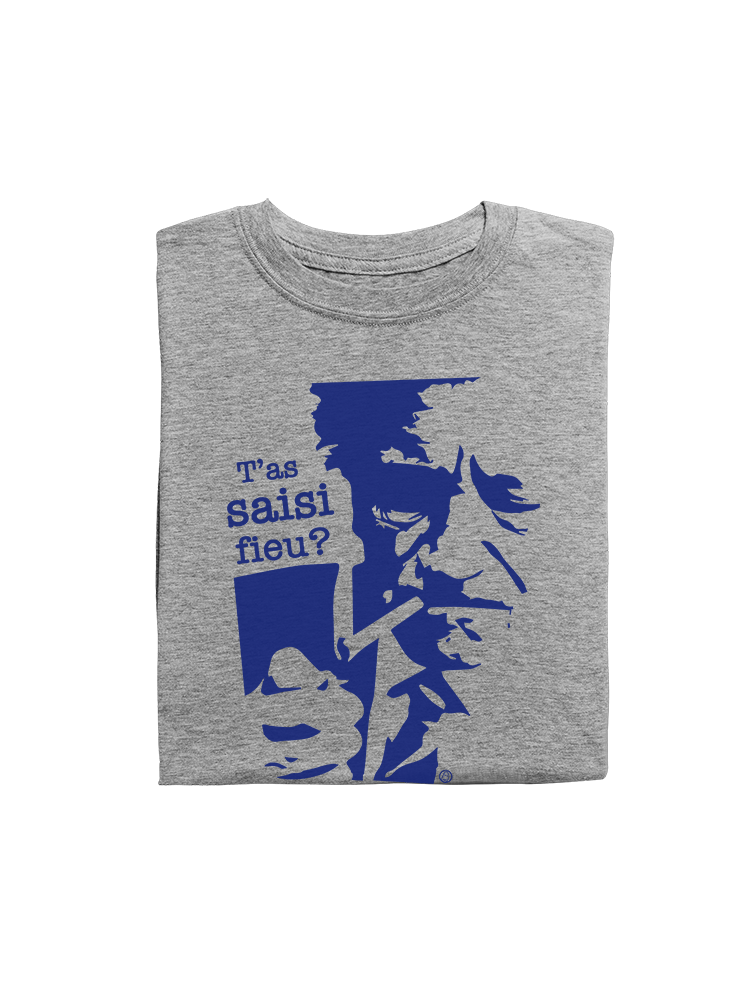 T'as saisi fieu! - T-shirt bio