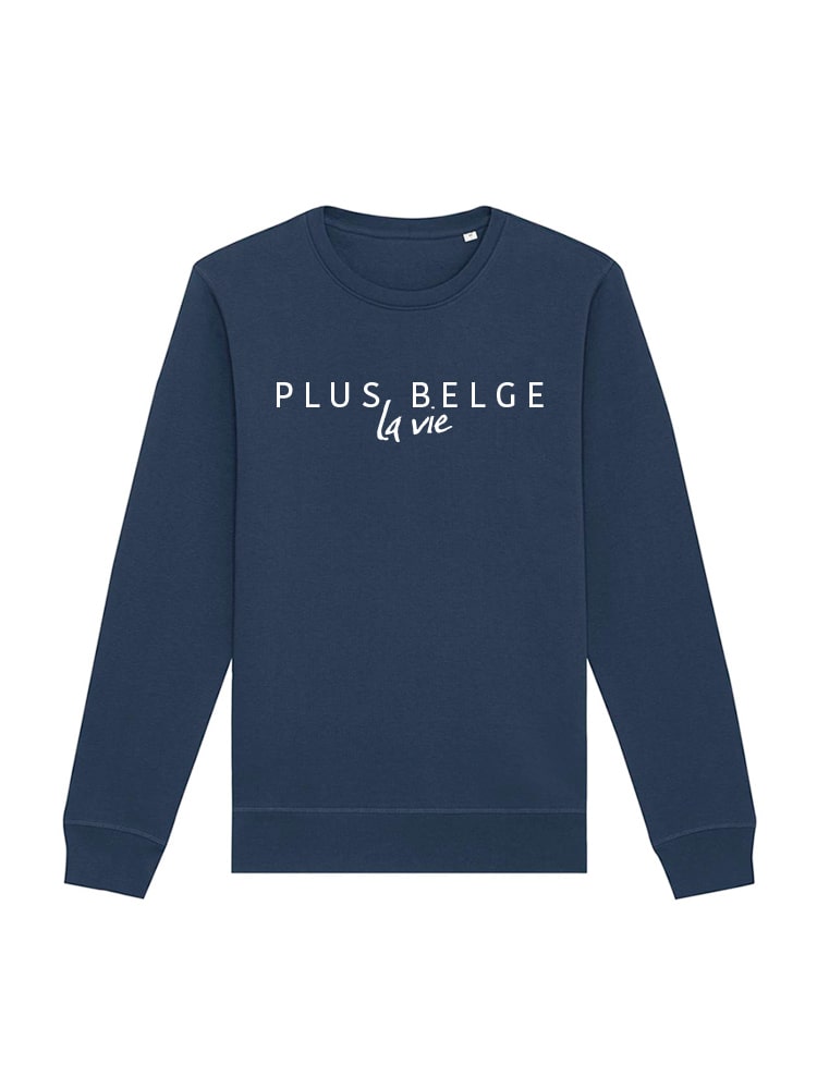 Plus belge la vie - Sweatshirt