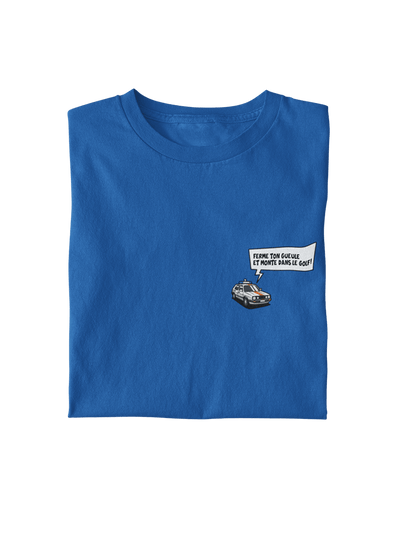 Ferme ton gueule et monte dans le golf - T-shirt bio