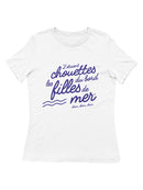 "z'étaient chouettes les filles du bord de mer" - T-shirt