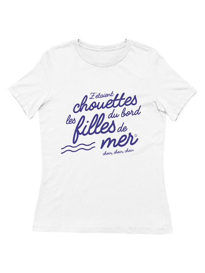 "z'étaient chouettes les filles du bord de mer" - T-shirt