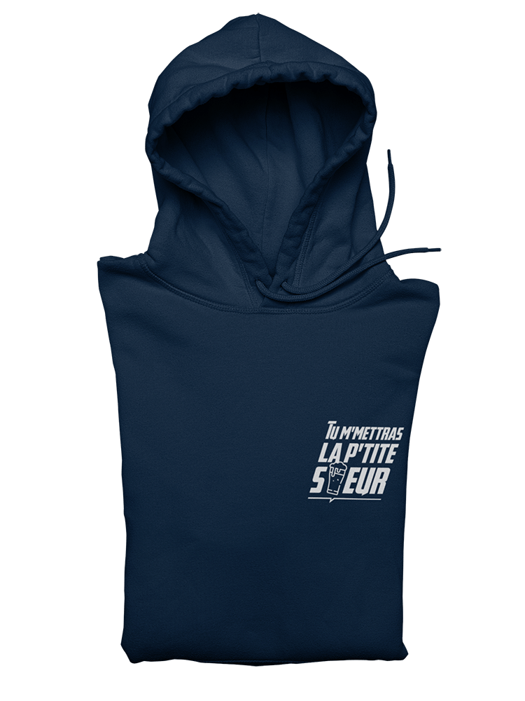 Tu m'mettras la petite soeur - Sweatshirt à capuche