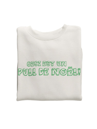 Sweatshirt "Ceci est un pull de Noël"