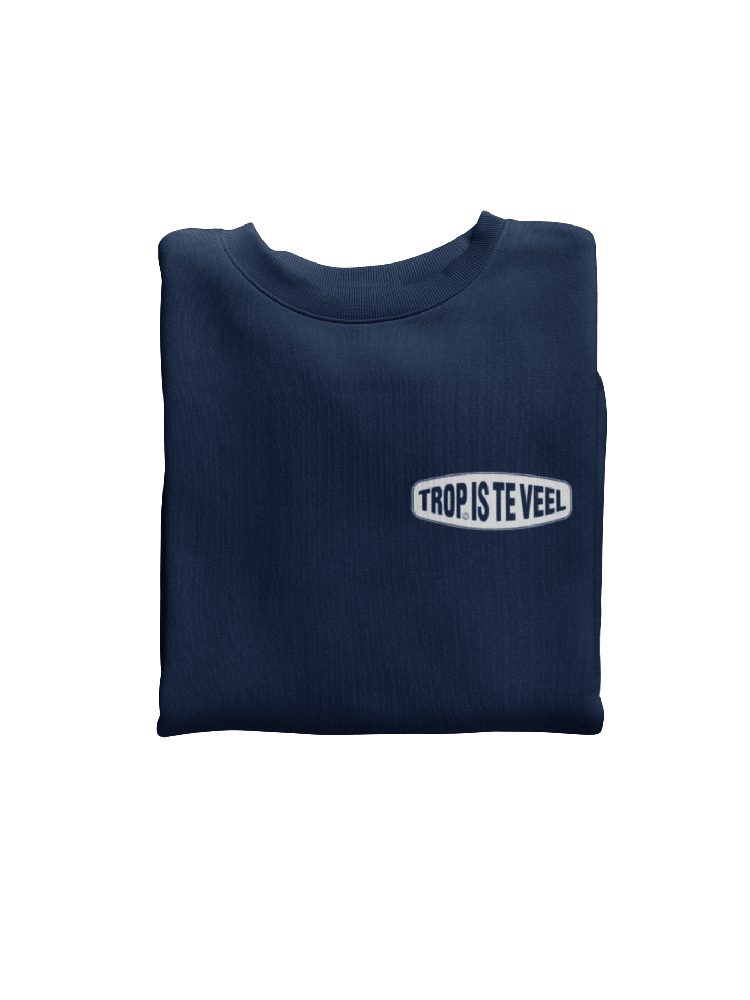 Trop is te veel - Sweatshirt