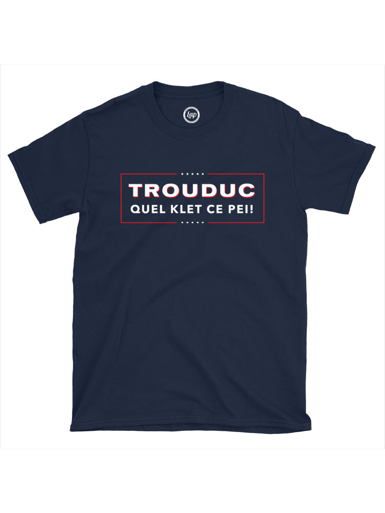 Trouduc - Quel klet ce pei -T-shirt bio