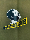 I want to steak frites - T-shirt