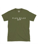 Plus belge la vie - T-shirt